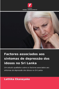 Factores associados aos sintomas de depressão dos idosos no Sri Lanka