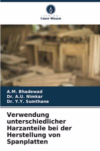Verwendung unterschiedlicher Harzanteile bei der Herstellung von Spanplatten