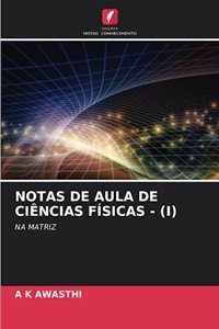 Notas de Aula de Ciências Físicas - (I)