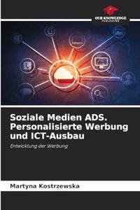 Soziale Medien ADS. Personalisierte Werbung und ICT-Ausbau