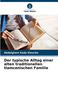 Der typische Alltag einer alten traditionellen tlamcenischen Familie