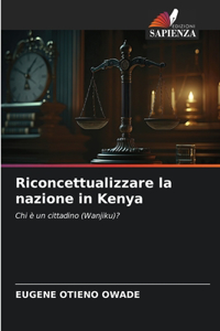 Riconcettualizzare la nazione in Kenya