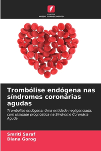 Trombólise endógena nas síndromes coronárias agudas