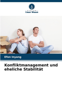 Konfliktmanagement und eheliche Stabilität