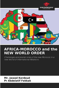 AFRICA-MOROCCO and the NEW WORLD ORDER