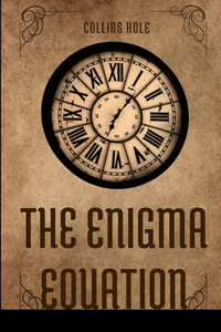 The Enigma Equation,