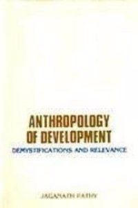 Anthropology of Development: Demystification Relevance