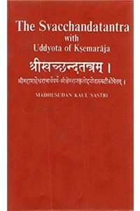 Svacchandatantra With Uddyota of Kesmaraja (4th vol)