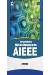 The Pearson Guide To Objective Chemistry For The Aieee