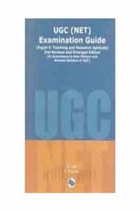 Ugc (Net) Examination Guide Paper - I (Objective Questions) (Teaching And Research Aptitude) In Accordance To New Pattern And Revised Syllabus Of Ugc