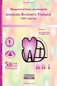 Management of Dental Caries Through the Atraumatic Restorative Treatment (ART) Approach