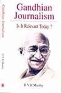 Gandhian Journalism: Is It Relevant Today?