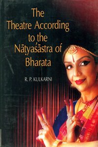 The Theatre According to the Nayyasastra of Bharata