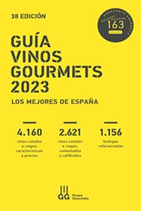 GUIA VINOS GOURMETS 2023: Los Mejores de Espana