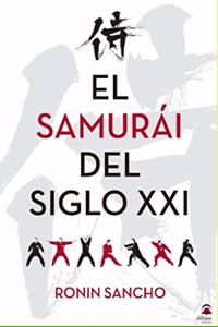 El samurai del siglo XXI (Spanish Edition)