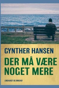 Der må være noget mere