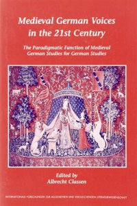 Medieval German Voices in the 21st Century