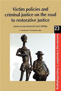 Victim Policies and Criminal Justice on the Road to Restorative Justice