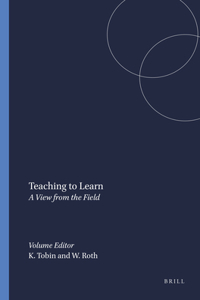 Teaching to Learn: A View from the Field