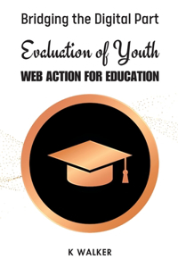 Bridging the Digital Part Evaluation of Youth Web Action For Education