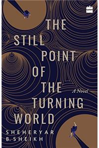 The Still Point of the Turning World: A Novel