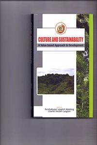 Culture and Sustainability; A Value Based Approach to Development