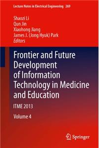 Frontier and Future Development of Information Technology in Medicine and Education