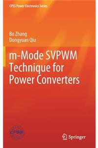 M-Mode Svpwm Technique for Power Converters