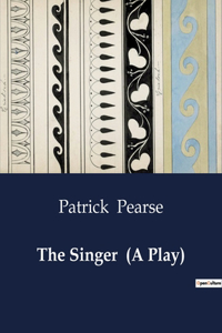 Singer (A Play)
