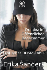 Domina im OEffentlichen Badezimmer