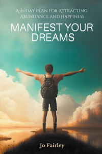 Manifest Your Dreams