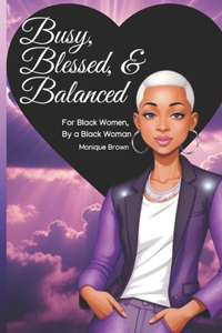 Busy, Blessed, & Balanced