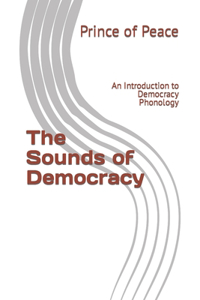 The Sounds of Democracy