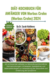 Diät-Kochbuch Für Anfänger Von Morbus Crohn (Morbus Crohn) 2024
