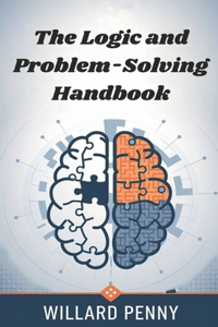 Logic and Problem-Solving Handbook