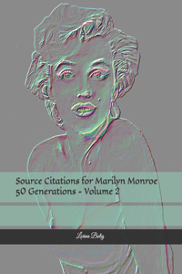 Source Citations for Marilyn Monroe 50 Generations - Volume 2