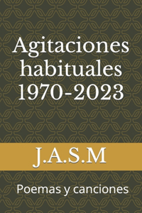 Agitaciones habituales 1970-2023