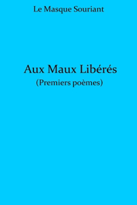Aux Maux Libérés