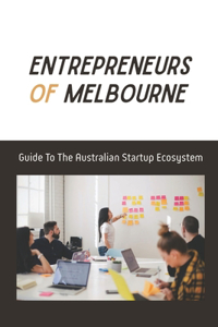 Entrepreneurs Of Melbourne