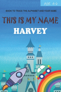 This is my name Harvey