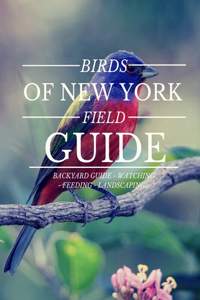 Birds Of New York Filed Guide
