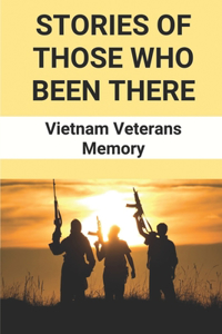Stories Of Those Who Been There