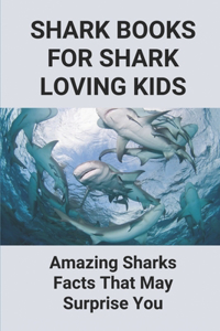 Shark Books for Shark Loving Kids
