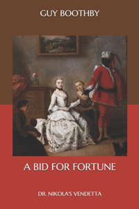 A Bid for Fortune