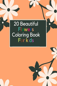 20 Beautiful Flowers Coloring Book For kids