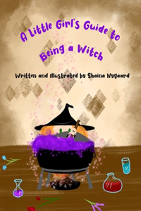 Little Girl's Guide to Being a Witch