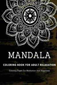 Mandala Coloring Book For Adult Relaxation