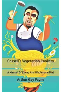 Cassell's Vegetarian Cookery