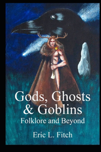 Gods, Ghosts and Goblins