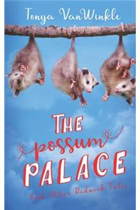 Possum Palace and Other Redneck Tales